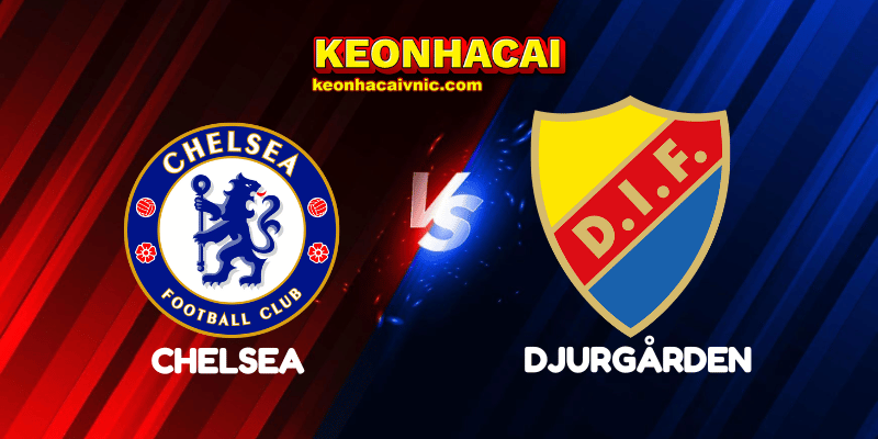 Chelsea vs Djurgården